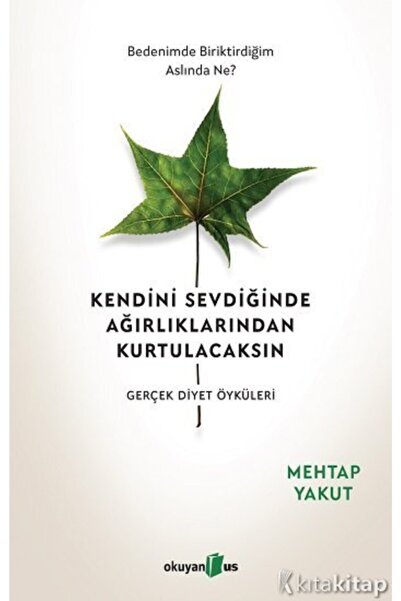 Karakarga Yayınları Kendini Sevdiğinde Ağırlıklarından Kurtulacaksın - Mehtap...