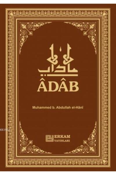 Erkam Yayınları Adab//muhammed Bin Abdullah El Hâni