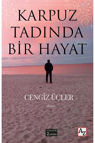 Az Kitap Karpuz Tadında Bir Hayat - Cengiz Üçler