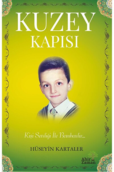 Ahir Zaman Kuzey Kapısı Hüseyin Kartaler