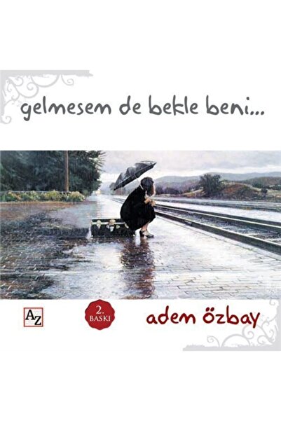 Az Kitap Gelmesem De Bekle Beni...-Adem Özbay