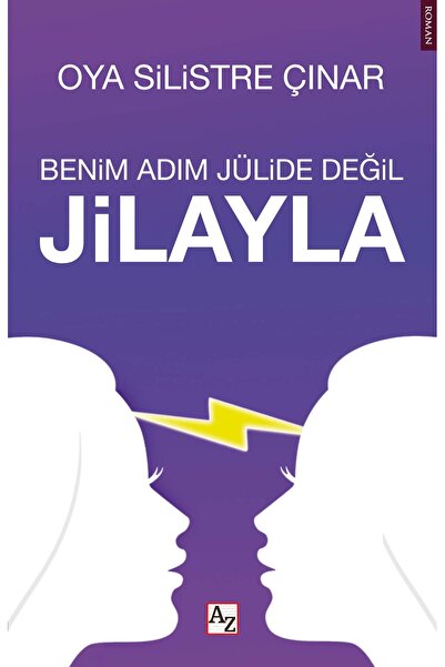 Az Kitap Benim Adım Jülide Değil Jilayla -Oya Silistre Çınar