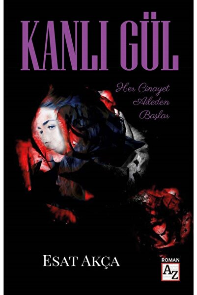 Az Kitap Kanlı Gül - Esat Akça