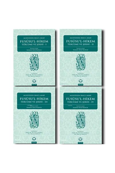 M. Ü. İlahiyat Fakültesi Vakfı Yayınları FUSUSU'L-HİKEM TERCÜME VE ŞERHİ 1-2-...