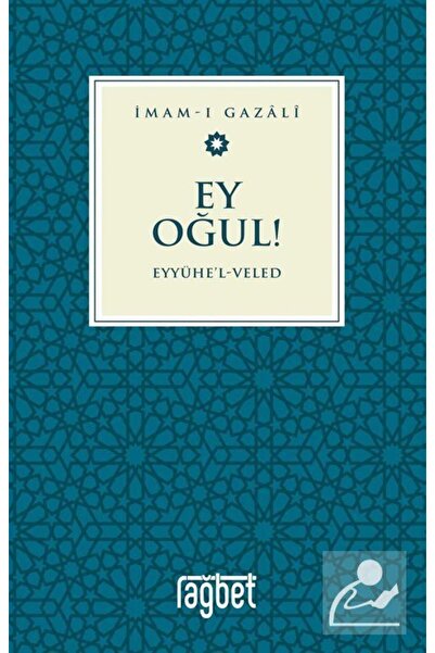 Rağbet Yayınları Ey Oğul & Eyyühel Veled