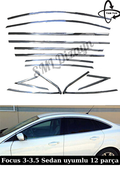 SML Dizayn Ford Focus 3-3.5 Sedan Krom Cam Çıtası Nikelaj 2012-2018 12 Parça Tam Tur Paslanmaz