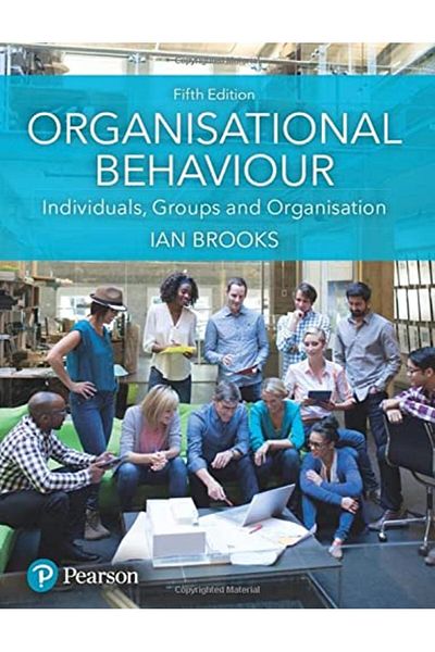 Pearson Organisational Behaviour Individuals Groups And Organisation