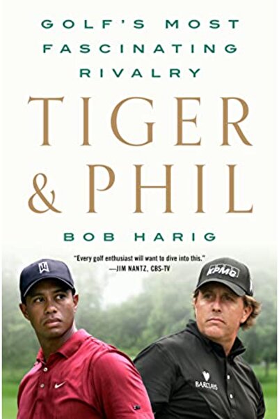 St. Martin'S Press المنافسة الأكثر إثارة بين تايجر وفيل في لعبة الجولف
