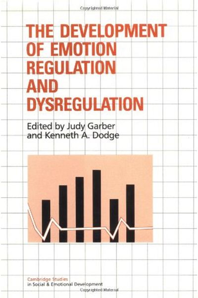 Cambridge The Development Of Emotion Regulation And Dysregulation