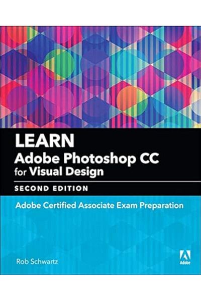 Pearson Education (US) تعلم برنامج Adobe Photoshop Cc للتواصل المرئي والتحضير لامتحان Adobe Certified Associate