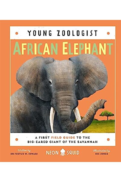 Priddy Books الفيل الأفريقي عالم حيوان شاب أول دليل ميداني عن العملاق ذي الأذنين الكبيرتين في السافانا