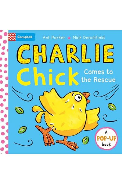 Pan Macmillan Charlie Chick Comes To The Rescue Pop-Up Book