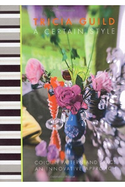 Quadrille Publishing Ltd A Certain Style