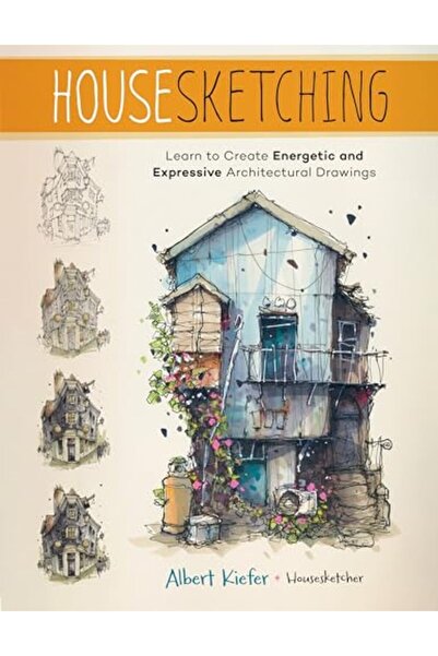 QUARRY BOOKS Housesketching: Learn to Create Energetic and Expressive Archite...
