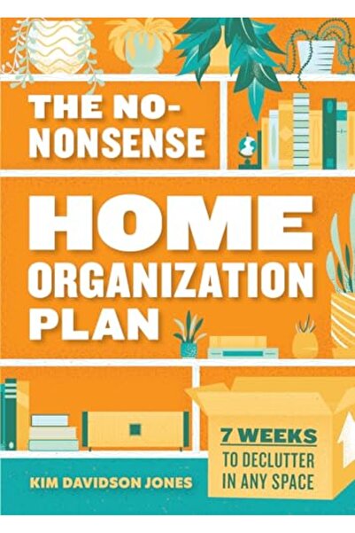 Rockridge Press خطة تنظيم المنزل العملية: 7 أسابيع للتخلص من الفوضى في أي مكان