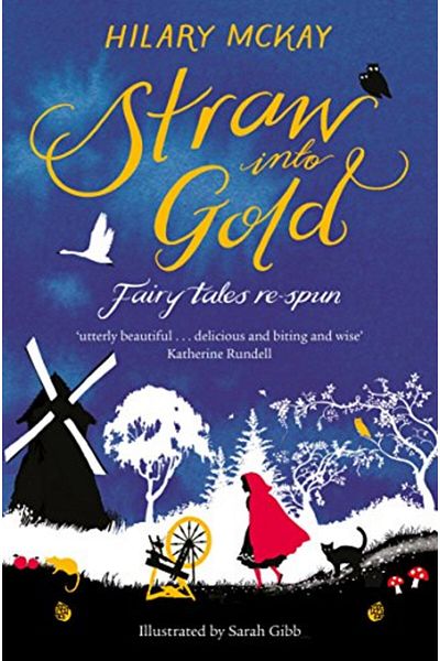 Pan Macmillan Straw Into Gold Fairy Tales Re-Spun