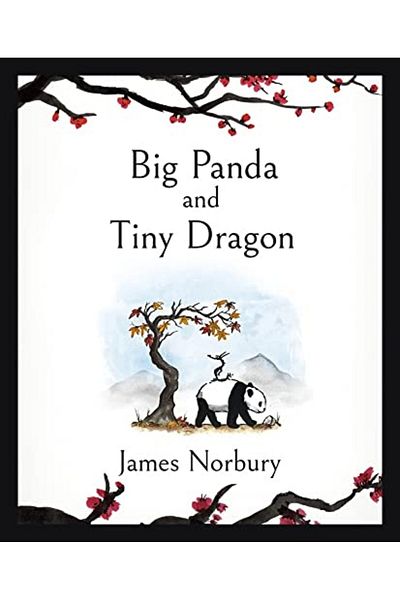 Michael Joseph Ltd Big Panda And Tiny Dragon The Beautifully Illustrated Sunday Times Bestseller About Friendship And