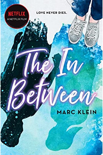 Macmillan The In Between A Heartbreaking Ya Romance About First Love Now A Ne...