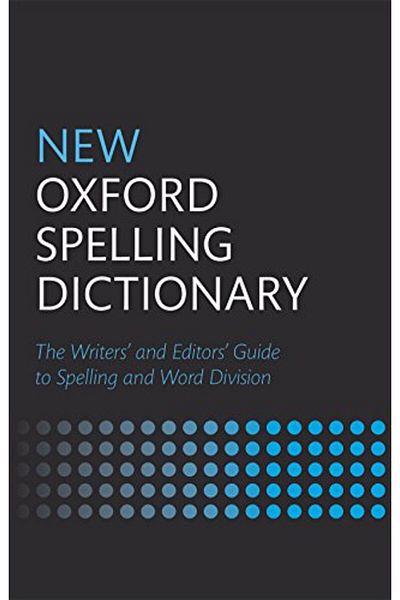 OXFORD UNIVERSITY PRESS New Oxford Spelling Dictionary
