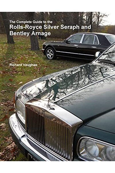 Lulu.com الدليل الكامل لسيارتي رولز رويس سيلفر سيراف وبنتلي أرناج