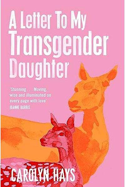 Pan Macmillan Letter To My Transgender Daughter