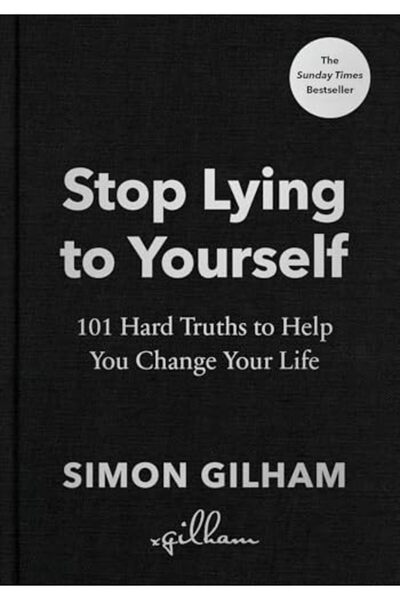 Ebury Press توقف عن الكذب على نفسك: 101 حقيقة قاسية لمساعدتك على تغيير حياتك