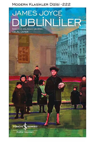 TÜRKİYE İŞ BANKASI KÜLTÜR YAYINLARI Dublinliler /James Joyce