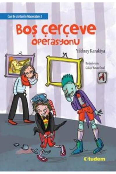 Tudem Yayınları Can Ile Zortan'ın Maceraları 2 / Boş Çerçeve Operasyonu