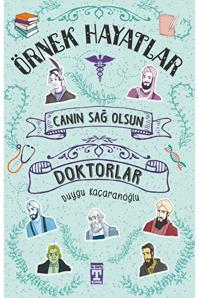 Timaş Çocuk Canın Sağ Olsun Doktorlar - Örnek Hayatlar Duygu Kaçaranoğlu