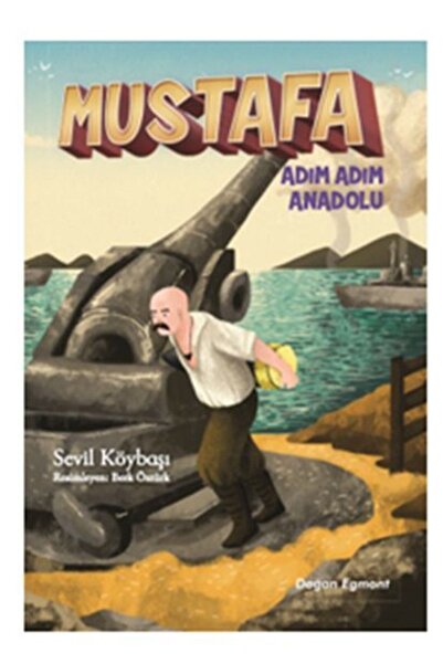 Doğan Egmont Mustafa Adım Adım Anadolu