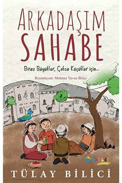 Rağbet Yayınları Arkadaşım Sahabe Tülay Bilici Kitabı 72 Sayfa Rağbet Yayınları