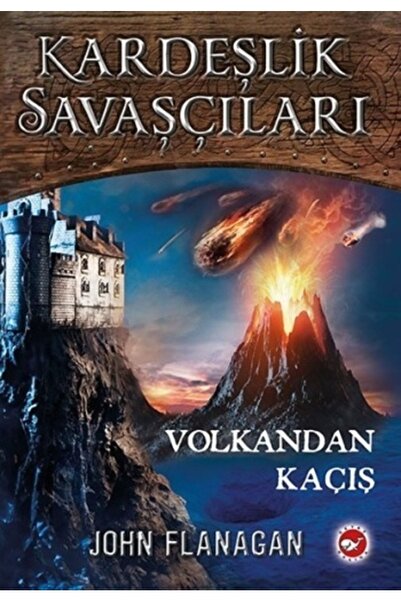 Beyaz Balina Yayınları Kardeşlik Savaşçıları 7 Volkandan Kaçış