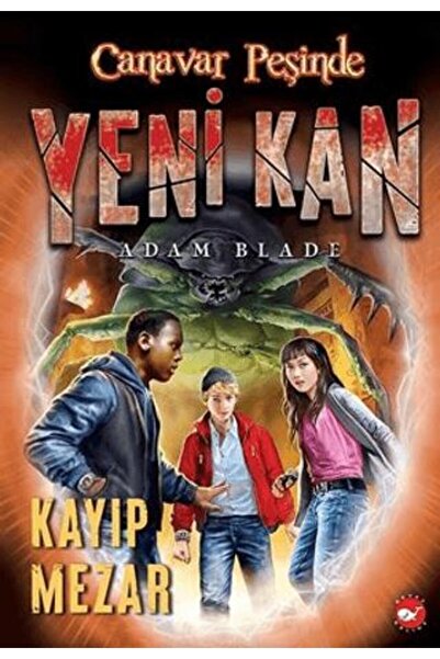 Beyaz Balina Yayınları Yeni Kan 3 - Kayıp Mezar - Canavar Peşinde