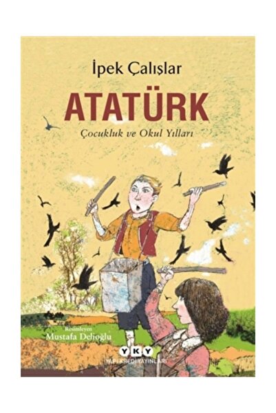 Yapı Kredi Yayınları Atatürk Çocukluk Ve Okul Yılları