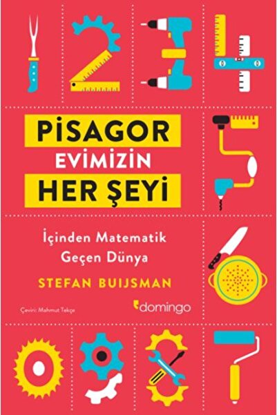 Domingo Yayınevi Pisagor Evimizin Her Şeyi Içinden Matemetik Geçen Dünya