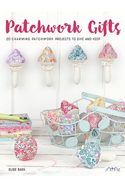 BALIM ÖRGÜ EVİ PATCHWORK 20 PROJE "PATCHWORK GİFTS "  (İNGİLİZCE)