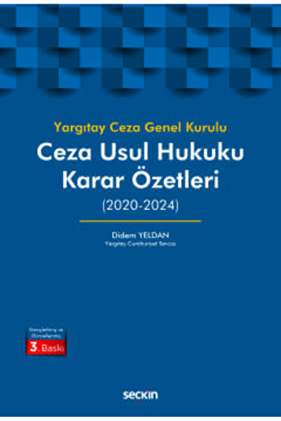 Seçkin Yayıncılık Yargıtay Ceza Genel Kurulu Ceza Usul Hukuku Karar Özetleri ...