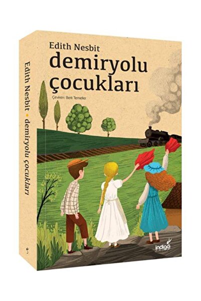 İndigo Çocuk Demiryolu Çocukları / İndigo Kitap / Edith Nesbit