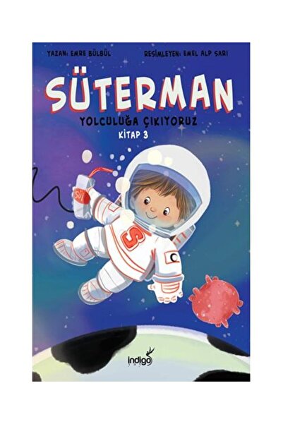 İndigo Kitap Süterman 3. Kitap Yolculuğa Çıkıyoruz / / Emre Bülbül