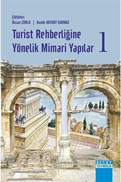 Detay Yayıncılık Turist Rehberliğine Yönelik Mimari Yapılar 1