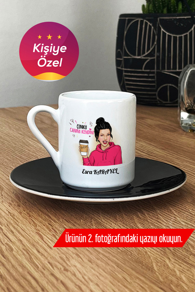 Hedizu Kişiye Özel çünkü canım kendim Türk Kahvesi Fincanı Siyah arkadaşa hed...