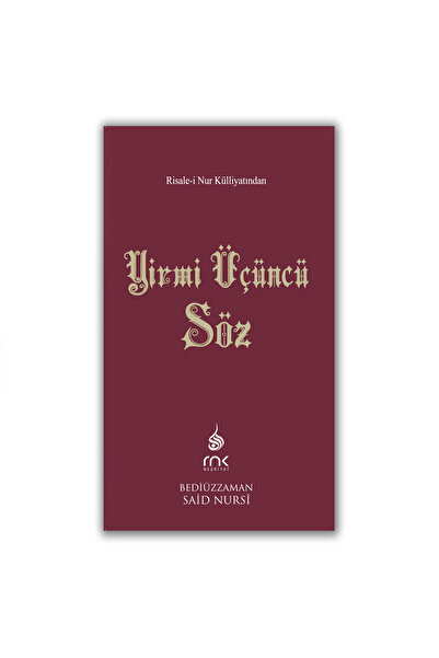 RNK Neşriyat Yirmi Üçüncü Söz - Risale-i Nur Külliyatı (Küçük Boy) Bediüzzaman Said Nursi