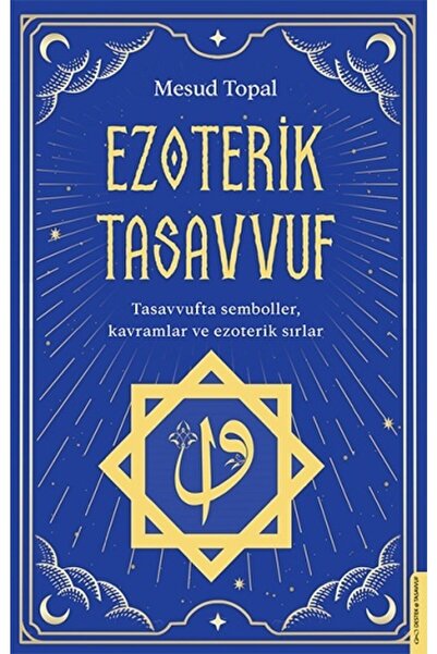 Genel Markalar Ezoterik Tasavvuf - Tasavvufta Semboller, Kavramlar ve Ezoteri...