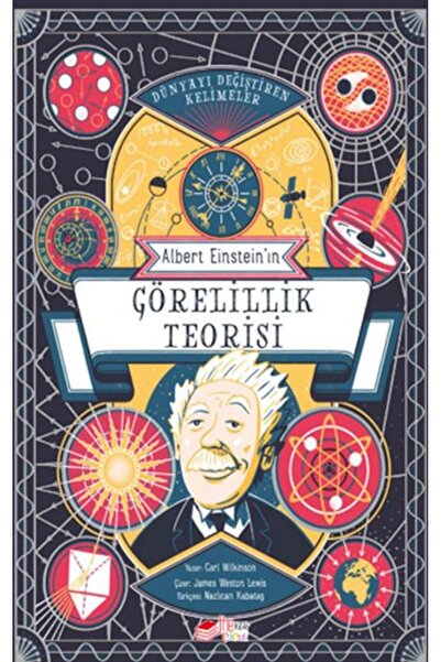 The Çocuk Dünyayı Değiştiren Kelimeler Albert Einstein’ın Görelilik Teorisi