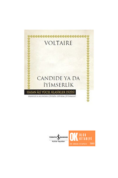 TÜRKİYE İŞ BANKASI KÜLTÜR YAYINLARI Candide Ya Da İyimserlik - Voltaire / OLGU KİTABEVİ