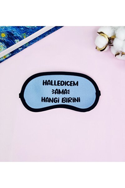 Gift Moda Halledicem Ama Hangi Birini Tasarımlı Uyku Bandı