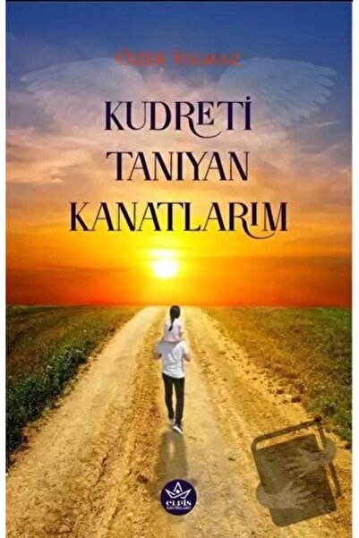 Elpis Yayınları Kudreti Tanıyan Kanatlarım