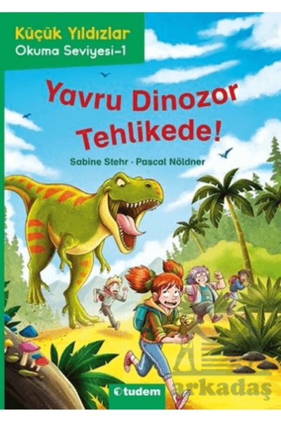 Tudem النجوم الصغار: Yavru Dinozor Tehlikede!