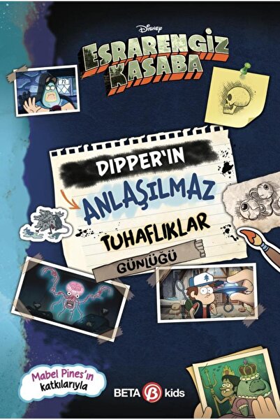 Beta Kids Yayınları Disney Esrarengiz Kasaba Dipper'in Anlaşılmaz Tuhaflıklar...