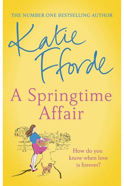 Penguin Books A Springtime Affair: from the # 1 Best-Selling Author of Uplifting Feel-Good Fiction - Katie Fforde